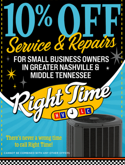 Right Time HVAC promotion offering 10% off service and repairs for small business owners in Greater Nashville and Middle Tennessee.